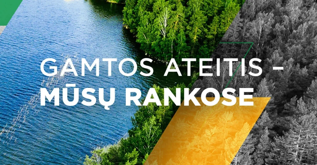 Gamtos ateitis mūsų rankose